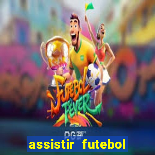 assistir futebol online multi canais